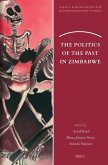 The Politics of the Past in Zimbabwe The Politics of the Past in Zimbabwe