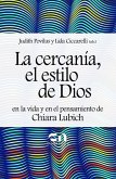La cercanía, el estilo de Dios La cercanía, el estilo de Dios