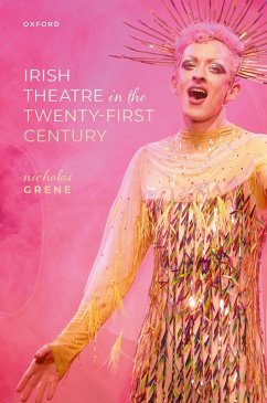 Irish Theatre in the Twenty-First Century - Grene, Nicholas