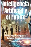 Inteligencia Artificial y el Futuro