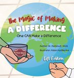 The Magic of Making A DIFFERENCE The Magic of Making A DIFFERENCE
