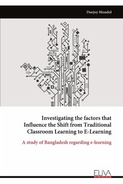 Cover Investigating the factors that Influence the Shift from Traditional Classroom Learning to E-Learning