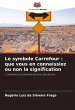 Le symbole Carrefour : que vous en... - Bild 1