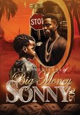 THE CHRONICLES OF BIG MONEY SONNY 305 THE CHRONICLES OF BIG MONEY SONNY 305