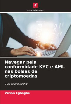 Navegar pela conformidade KYC e AML nas bolsas de criptomoedas - Eghaghe, Vivian