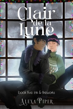 Clair de la Lune: Ink & Fireworks (eBook, ePUB) - Piper, Alexa