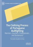 The Civilising Process of Portuguese Bullfighting (eBook, PDF)