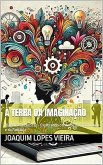 A Terra da Imaginação: Viagens Fantásticas (eBook, ePUB) A Terra da Imaginação: Viagens Fantásticas (eBook, ePUB)