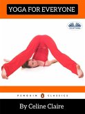 Yoga For Everyone (eBook, ePUB) Yoga For Everyone (eBook, ePUB)