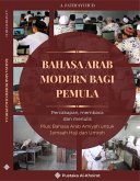 Bahasa Arab Modern dan Amiyah Arab Saudi bagi Pemula: Percakapan, Membaca dan Menulis (eBook, ePUB) Bahasa Arab Modern dan Amiyah Arab Saudi bagi Pemula: Percakapan, Membaca dan Menulis (eBook, ePUB)