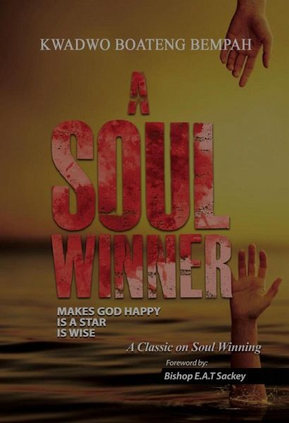 A Soul Winner Makes God Happy, is a Star, is Wise (eBook, ePUB) A Soul Winner Makes God Happy, is a Star, is Wise (eBook, ePUB)