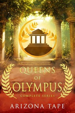 Queens Of Olympus Complete Series (eBook, ePUB) - Tape, Arizona