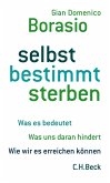selbst bestimmt sterben (eBook, PDF) selbst bestimmt sterben (eBook, PDF)