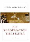 Die Reformation des Bildes (eBook, PDF) Die Reformation des Bildes (eBook, PDF)