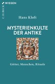 Mysterienkulte der Antike (eBook, PDF) Mysterienkulte der Antike (eBook, PDF)