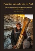 Fossilien sammeln wie ein Profi Fossilien sammeln wie ein Profi