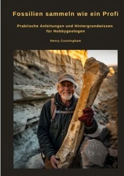 Fossilien sammeln wie ein Profi - Cunningham, Henry