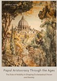 Papal Aristocracy Through the Ages Papal Aristocracy Through the Ages