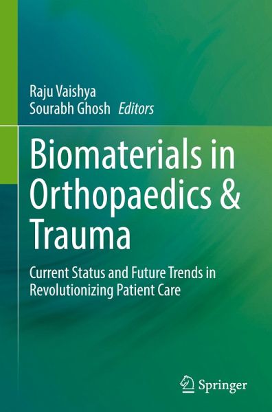 Biomaterials in Orthopaedics & Trauma Biomaterials in Orthopaedics & Trauma