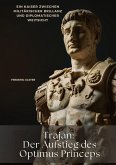 Trajan: Der Aufstieg des Optimus Princeps Trajan: Der Aufstieg des Optimus Princeps