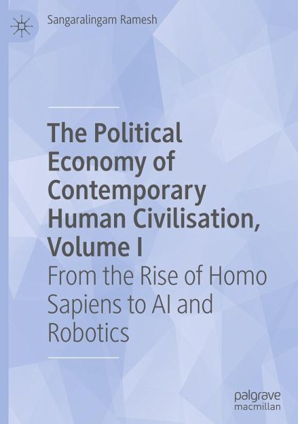 The Political Economy of Contemporary Human Civilisation, Volume I The Political Economy of Contemporary Human Civilisation, Volume I