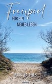 Freispiel für ein neues Leben