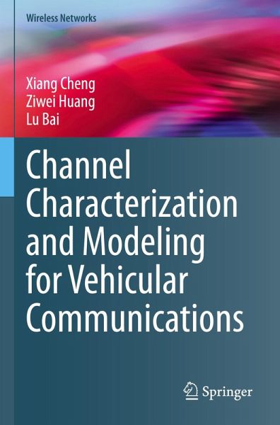 Channel Characterization and Modeling for Vehicular Communications Channel Characterization and Modeling for Vehicular Communications