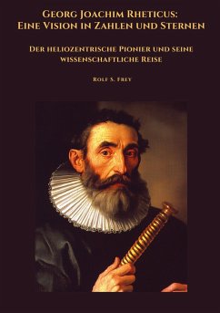 Cover Georg Joachim Rheticus: Eine Vision in Zahlen und Sternen
