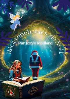 Récits enchantés de Noël - Maillard, Jozye