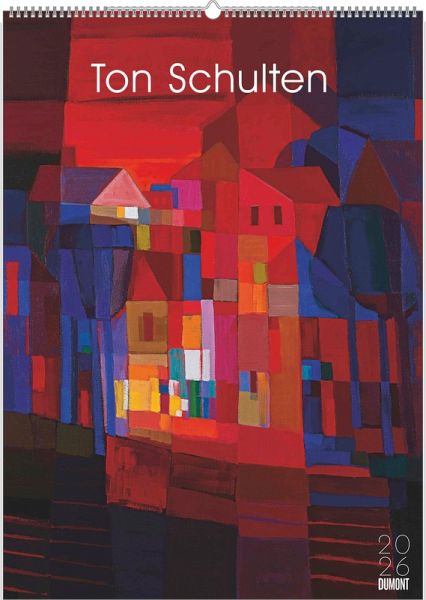 Ton Schulten 2026 - Kunst-Kalender - Poster-Kalender - 50x70