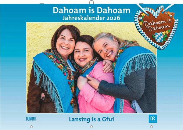 Dahoam is Dahoam 2026 - Broschürenkalender - Wandkalender - mit Jahresplaner - Format 42 x 29 cm Dahoam is Dahoam 2026 - Broschürenkalender - Wandkalender - mit Jahresplaner - Format 42 x 29 cm