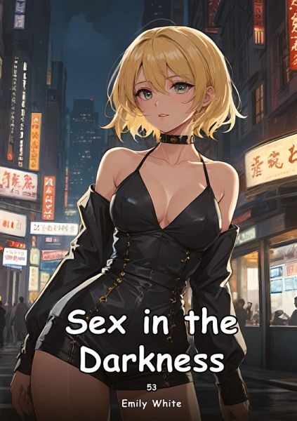 Sex in the Darkness. 53