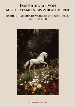 Cover Das Einhorn: Von Mesopotamien bis zur Moderne