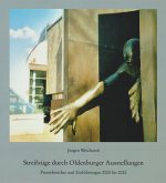Streifzüge durch Oldenburger Ausstellungen Streifzüge durch Oldenburger Ausstellungen