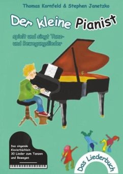 Cover Der kleine Pianist spielt und singt Tanz- und Bewegungslieder