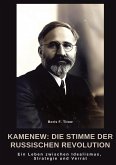 Kamenew: Die Stimme der Russischen Revolution Kamenew: Die Stimme der Russischen Revolution