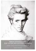 Søren Kierkegaard: Der Vater des Existentialismus Søren Kierkegaard: Der Vater des Existentialismus