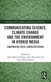 Communicating Science, Climate Change and the Environment in Hybrid Media
