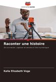 Raconter une histoire Raconter une histoire