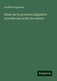 Étude sur la protection législative accordée aux droits des auteurs Étude sur la protection législative accordée aux droits des auteurs