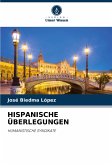 HISPANISCHE ÜBERLEGUNGEN HISPANISCHE ÜBERLEGUNGEN