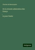 De la récente admiration des frança¿is pour Dante De la récente admiration des frança¿is pour Dante
