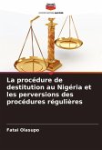 La procédure de destitution au Nigéria et les perversions des procédures régulières La procédure de destitution au Nigéria et les perversions des procédures régulières