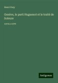 Genève, le parti Huguenot et le traité de Soleure Genève, le parti Huguenot et le traité de Soleure