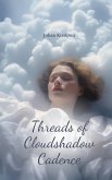 Threads of Cloudshadow Cadence