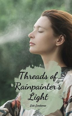 Threads of Rainpainter's Light - Lendorav, Liisi