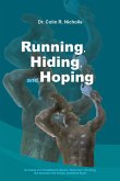 Running, Hiding, and Hoping