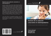 Dominio de la sedación consciente en odontopediatría Dominio de la sedación consciente en odontopediatría
