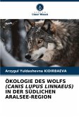 ÖKOLOGIE DES WOLFS (CANIS LUPUS LINNAEUS) IN DER SÜDLICHEN ARALSEE-REGION ÖKOLOGIE DES WOLFS (CANIS LUPUS LINNAEUS) IN DER SÜDLICHEN ARALSEE-REGION