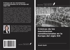 Crónicas de los movimientos constitucionales en la Europa del siglo XIX Cover Crónicas de los movimientos constitucionales en la Europa del siglo XIX